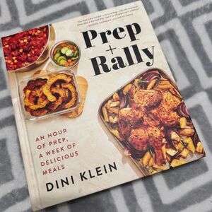 Prep & Rally Cookbook Dini Klein Like New Hardcover Meal Prep Family Dinners